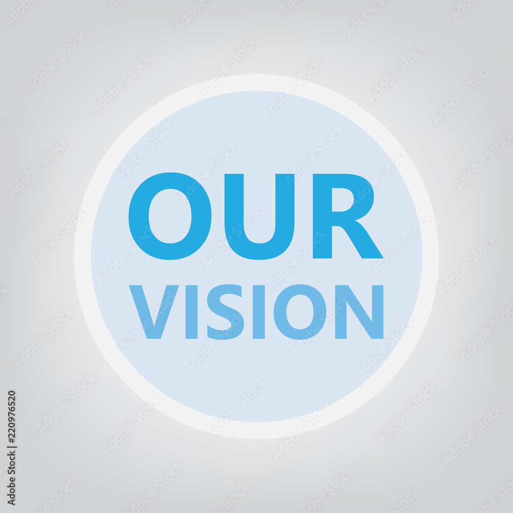 our vision concept- vector illustration our vision concept- vector illustration