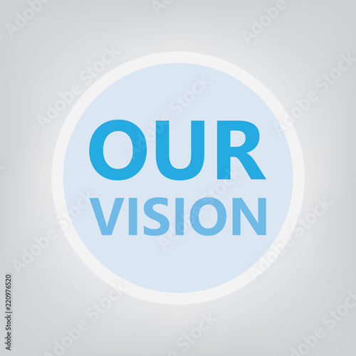 our vision concept- vector illustration