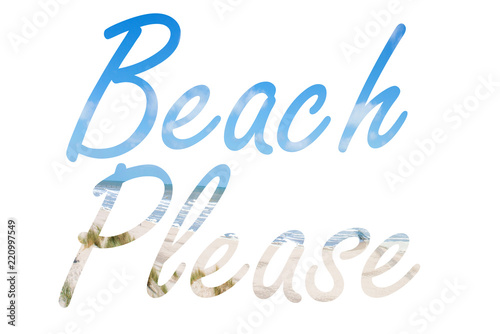 Beach Please blend Lettering