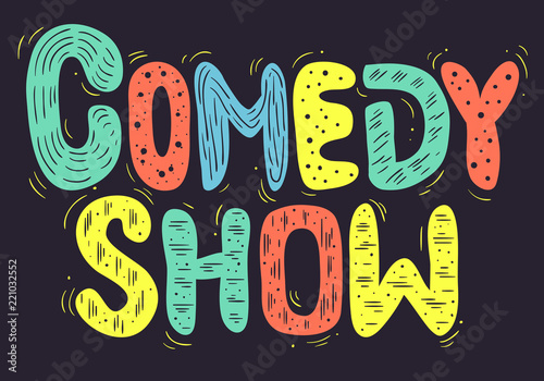 Comedy Show Hand Drawn Lettering Type Design Vector Image