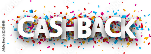 Cashback sign with colorful confetti.