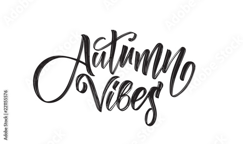 Vector illustration: Handwritten brush lettering composition of Autumn Vibes