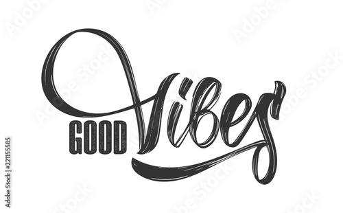 Vector illustration: Hand drawn type lettering composition of Good Vibes on white background.