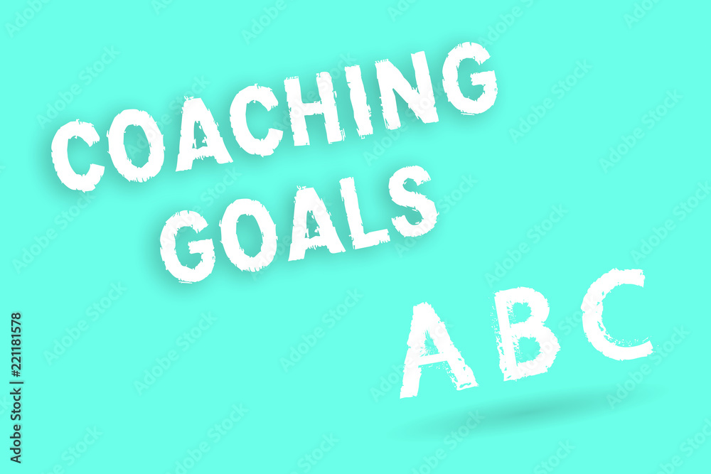 Text sign showing Coaching Goals. Conceptual photo Empowers individuals Encourages them to take responsibility.