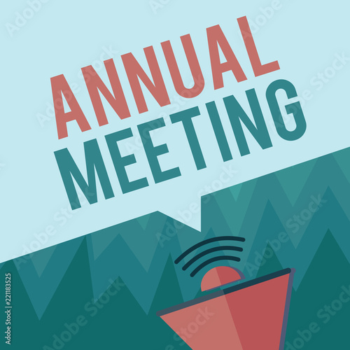 Conceptual hand writing showing Annual Meeting. Business photo showcasing Yearly gathering of an organization interested shareholders.