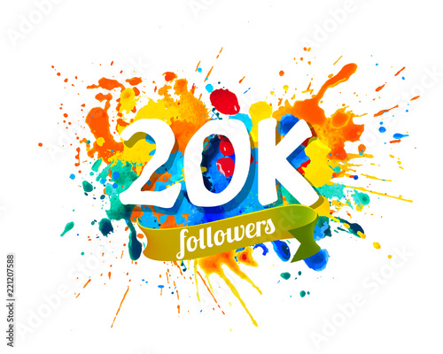 20K followers. Splash paint inscription