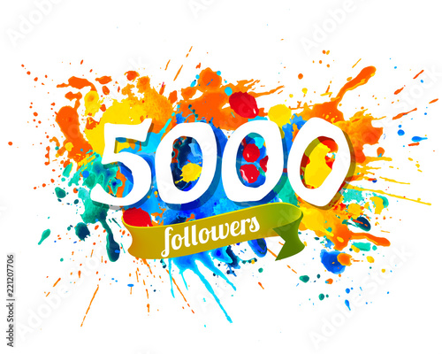 5000 followers. Splash paint inscription