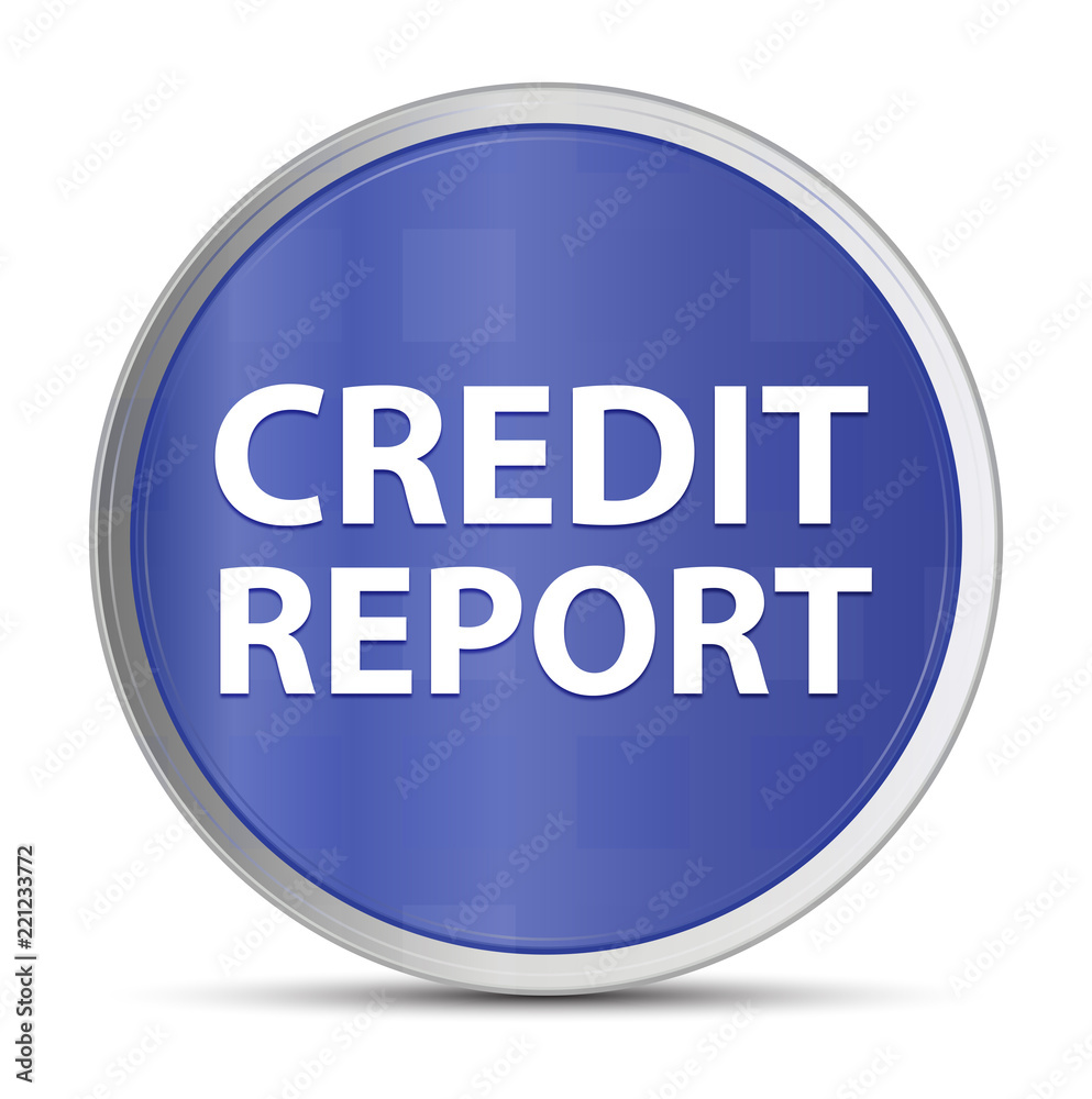 Credit Report blue round button Credit Report blue round button