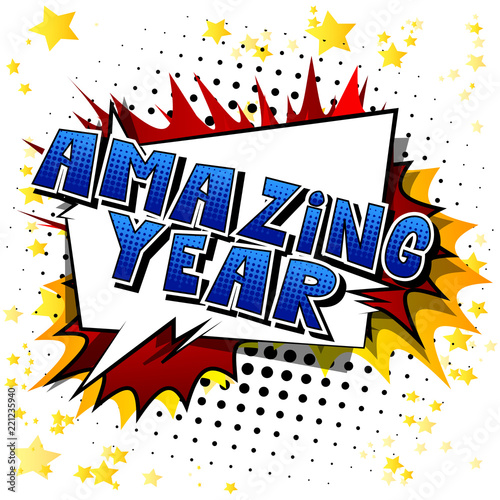 Amazing Year - Vector illustrated comic book style phrase.