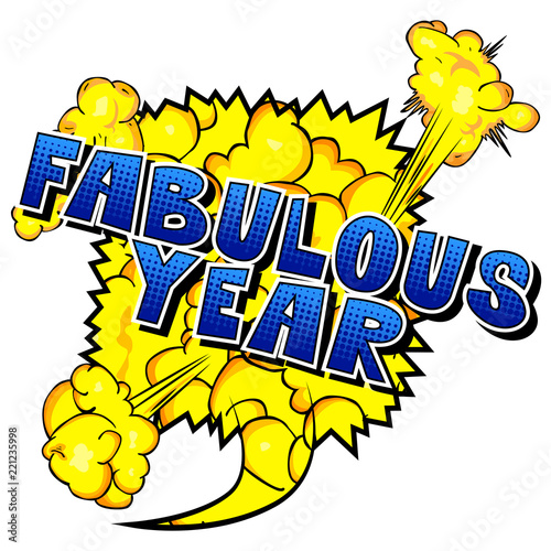 Fabulous Year - Vector illustrated comic book style phrase.