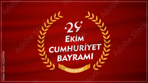  29 ekim cumhuriyet bayrami  Day Turkey. Translation  29 october Republic Day Turkey and the National Day in Turkey. celebration republic  graphic for design element illustration 