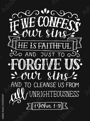 Hand lettering If we cofess our sins, He is faithful, forgive us on black background
