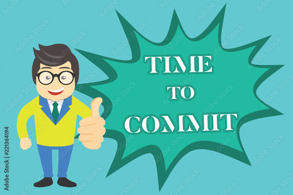 Writing note showing Time To Commit. Business photo showcasing Engagement or obligation that restricts freedom of action. Writing note showing Time To Commit. Business photo showcasing Engagement or obligation that restricts freedom of action.