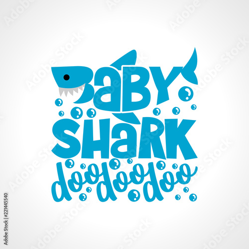 Baby Shark Doo Doo Doo T-Shirts, Hoodie, Tank. Vector illustration text for clothes. Inspirational quote card, invitation, banner. Kids calligraphy background. lettering typography