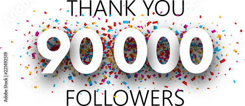 Thank you, 90000 followers. Poster with colorful confetti.