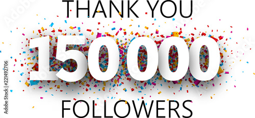Thank you, 150000 followers. Poster with colorful confetti.