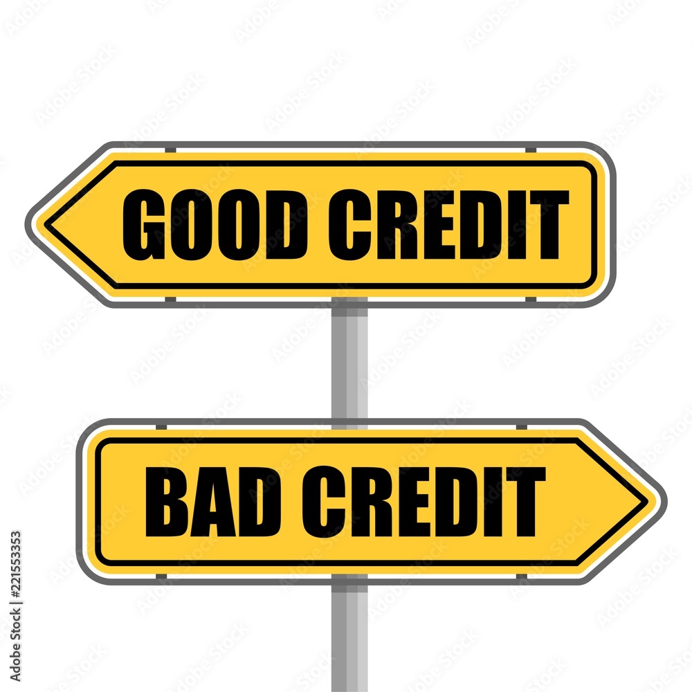 A road sign with bad credit good credit words