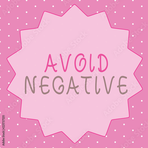 Wallpaper Mural Writing note showing Avoid Negative. Business photo showcasing Staying away from pessimistic people Suspicious Depression. Torontodigital.ca