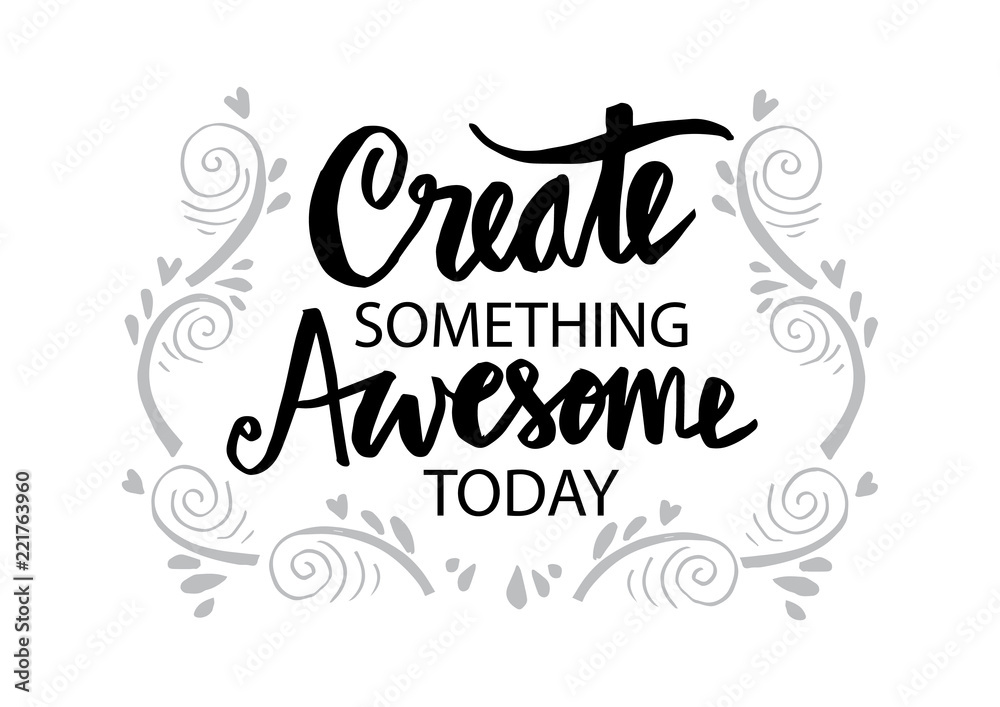 Create something awesome today hand lettering Create something awesome today hand lettering