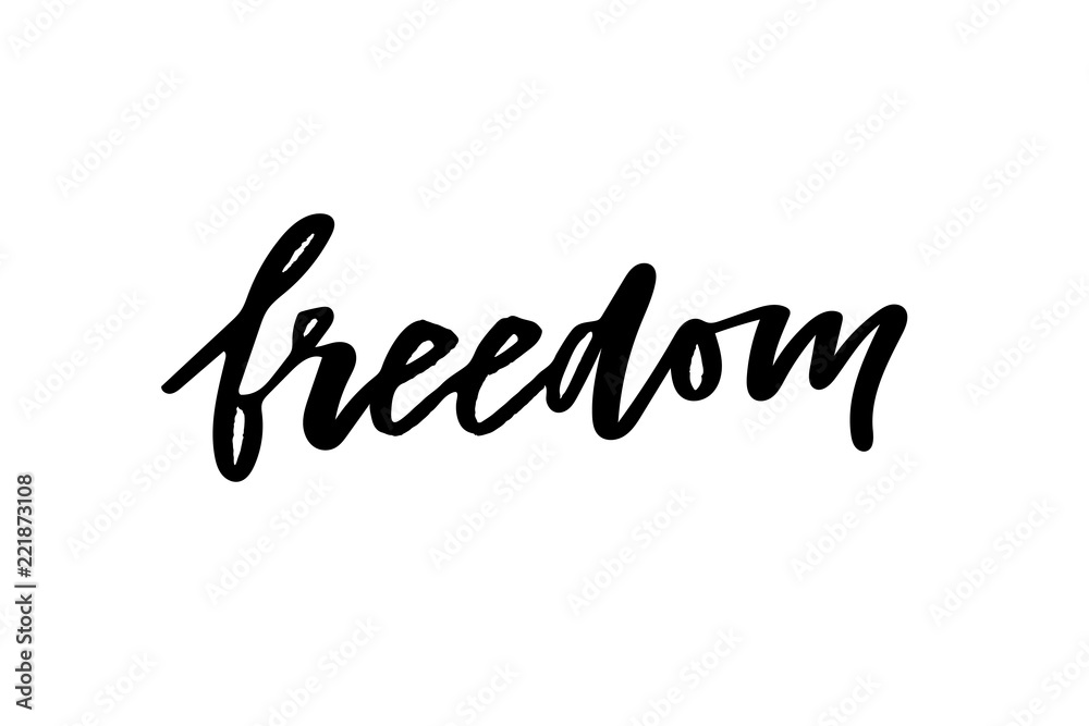 slogan Freedom phrase graphic vector Print Fashion lettering calligraphy slogan Freedom phrase graphic vector Print Fashion lettering calligraphy