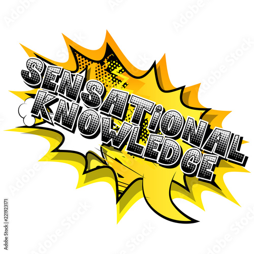 Sensational Knowledge - Vector illustrated comic book style phrase.