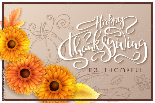 Vector greeting thanksgiving banner with hand lettering label - happy thanksgiving - with autumn leaves and gerbera flowers and doodle pumpkin, leaves and feathers