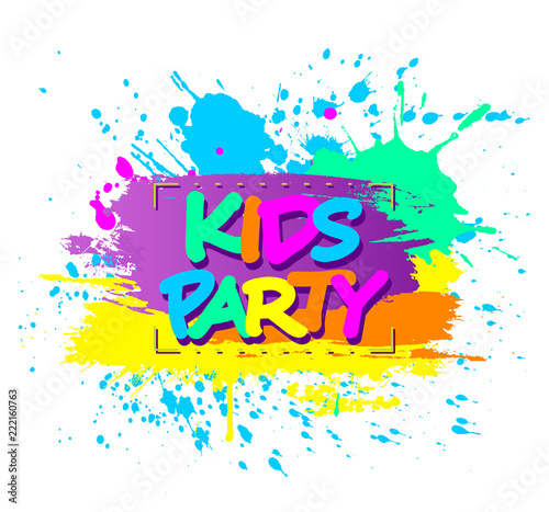 Kids Party emblem  with colorful paint splashes with for children playground for play and fun on white background