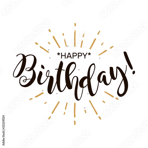 Happy Birthday. Beautiful greeting card poster with calligraphy black text Word gold fireworks. Hand drawn design elements. Handwritten modern brush lettering on a white background isolated vector