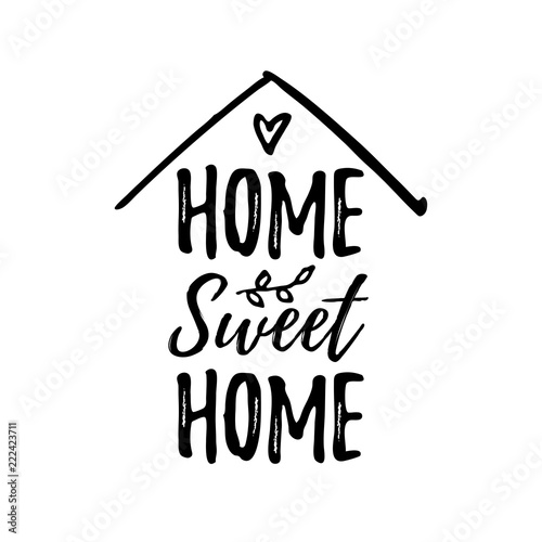 Home sweet home. Typography cozy design for print to poster, t shirt, banner, card, textile. Calligraphic quote Vector illustration. Black text on white background. House shape