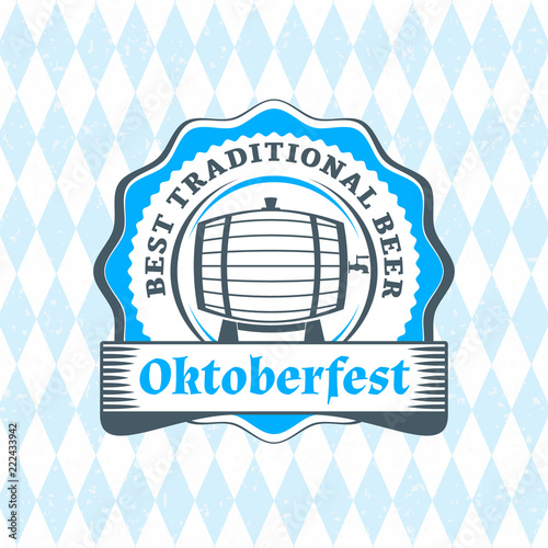 Beer festival Oktoberfest celebrations. Vintage beer badge on the traditional Bavarian linen flag background