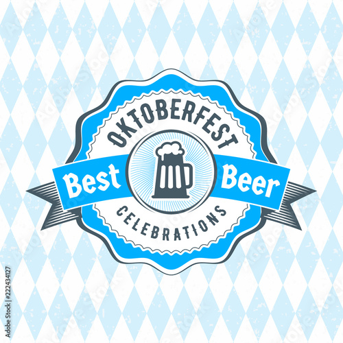 Beer festival Oktoberfest celebrations. Vintage beer badge on the traditional Bavarian linen flag background