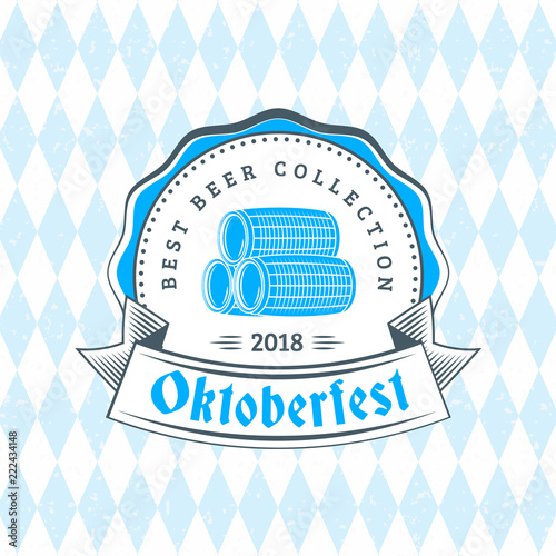 Beer festival Oktoberfest celebrations. Vintage beer badge on the traditional Bavarian linen flag background