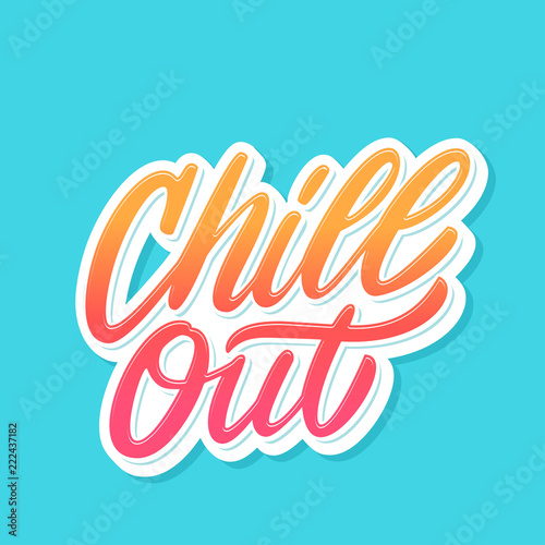 Chill out. Vector lettering. photo