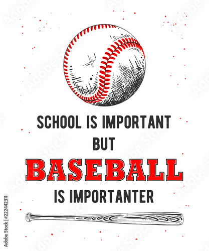 Vector engraved style illustration for posters, decoration and print. Hand drawn sketch of baseball ball and bat with funny typography on white background. Detailed vintage etching style drawing.