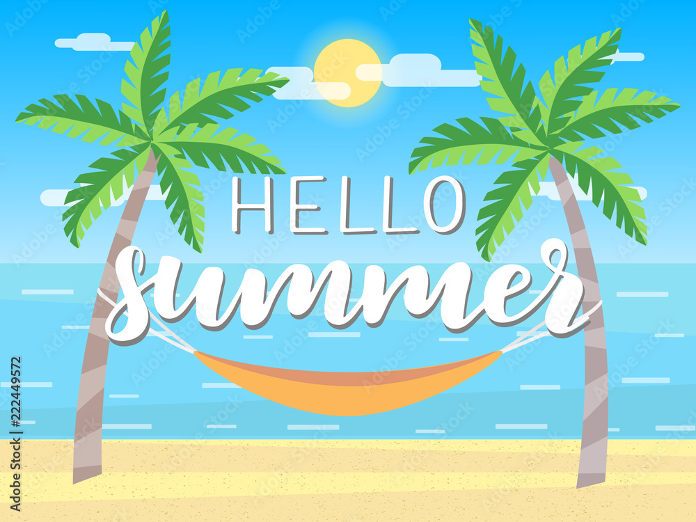 Vector illustration of beach including sea, sky, clouds, sun, sand, palm trees and hammock. Hello summer hand drawn lettering. Bright flat design for banners, posters, cards, postcards and package.