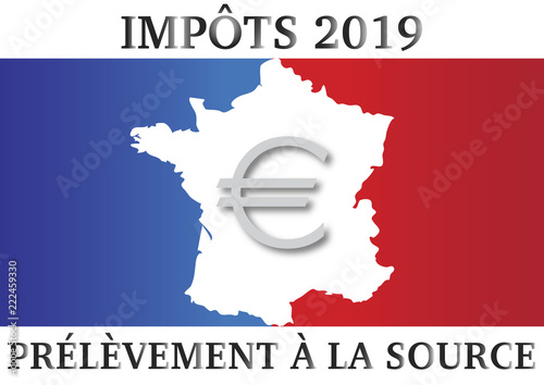 Impots 2019. Prelevement a la source. France