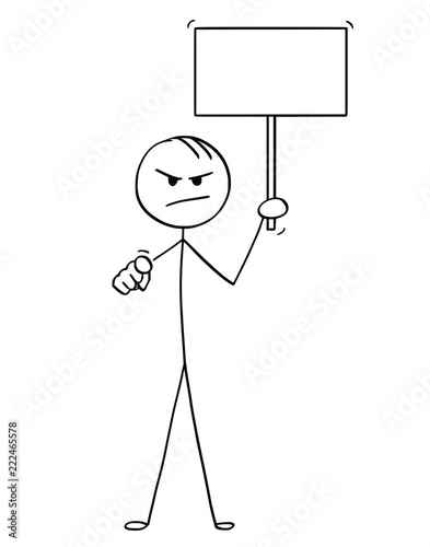 Cartoon stick drawing conceptual illustration of angry and accusing man or businessman holding empty sign and pointing at camera.