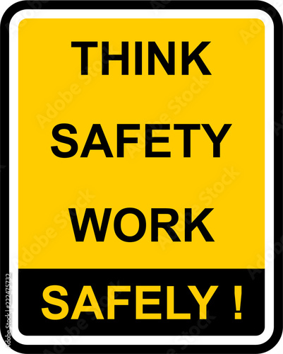 think safety work safely