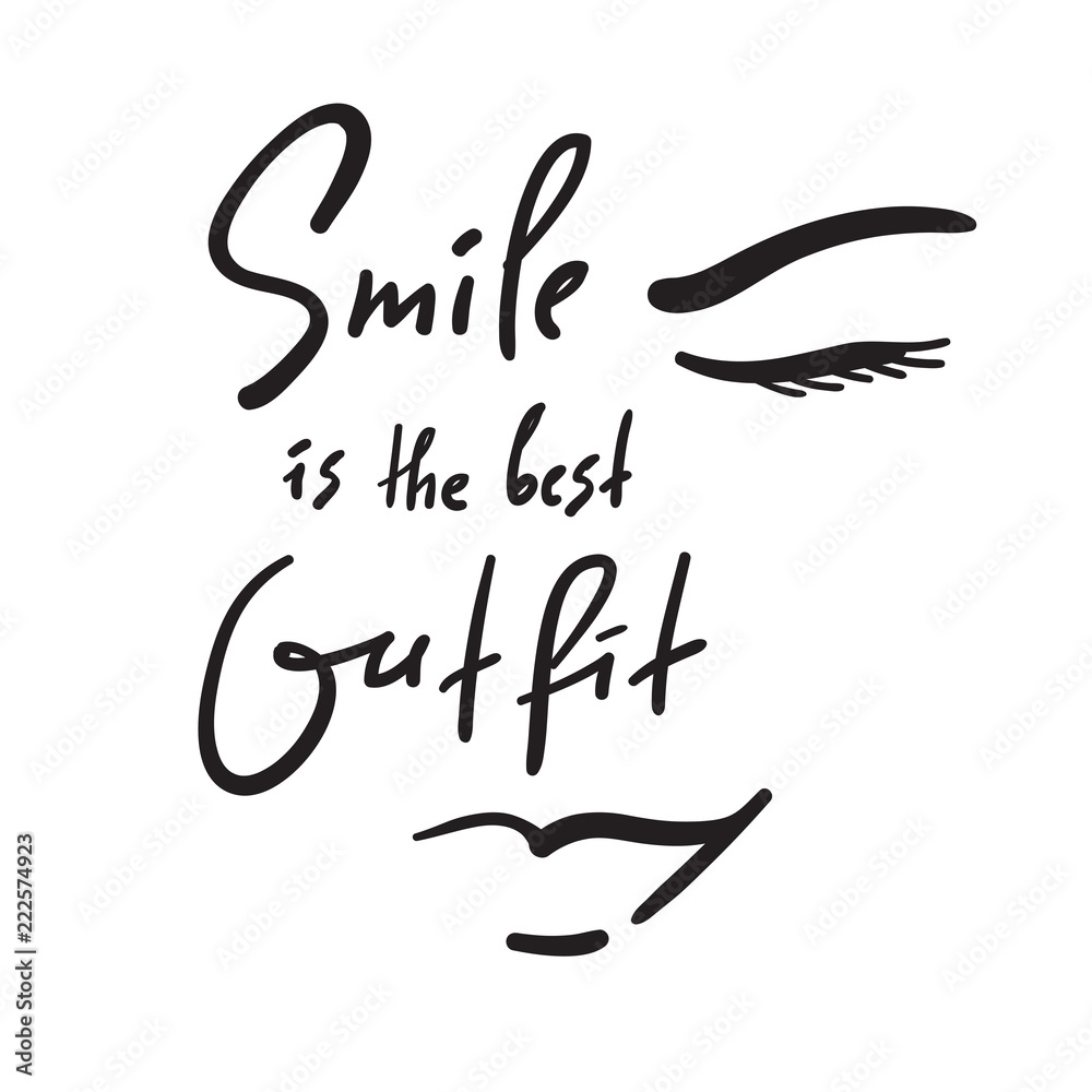 Smile is the best Outfit - inspire and motivational quote. Hand drawn beautiful lettering. Print for inspirational poster, t-shirt, bag, cups, card, flyer, sticker, badge. Elegant calligraphy Smile is the best Outfit - inspire and motivational quote. Hand drawn beautiful lettering. Print for inspirational poster, t-shirt, bag, cups, card, flyer, sticker, badge. Elegant calligraphy