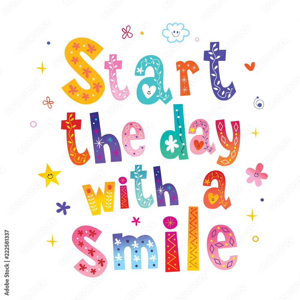 Start the day with a smile Start the day with a smile