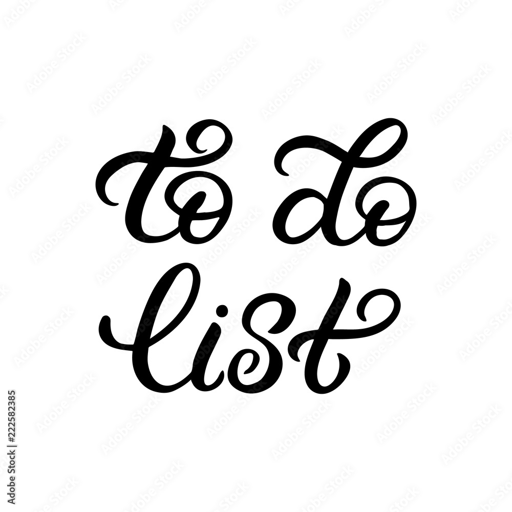 Hand drawn lettering card. The inscription: to do list. Perfect design for greeting cards, notebooks, posters, stationery. Hand drawn lettering card. The inscription: to do list. Perfect design for greeting cards, notebooks, posters, stationery.