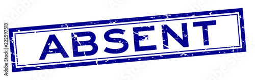 Grunge blue absent word square rubber seal stamp on white background