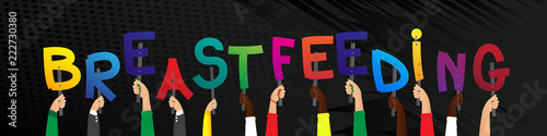 Diverse hands holding letters of the alphabet created the word Breastfeeding. Vector illustration.