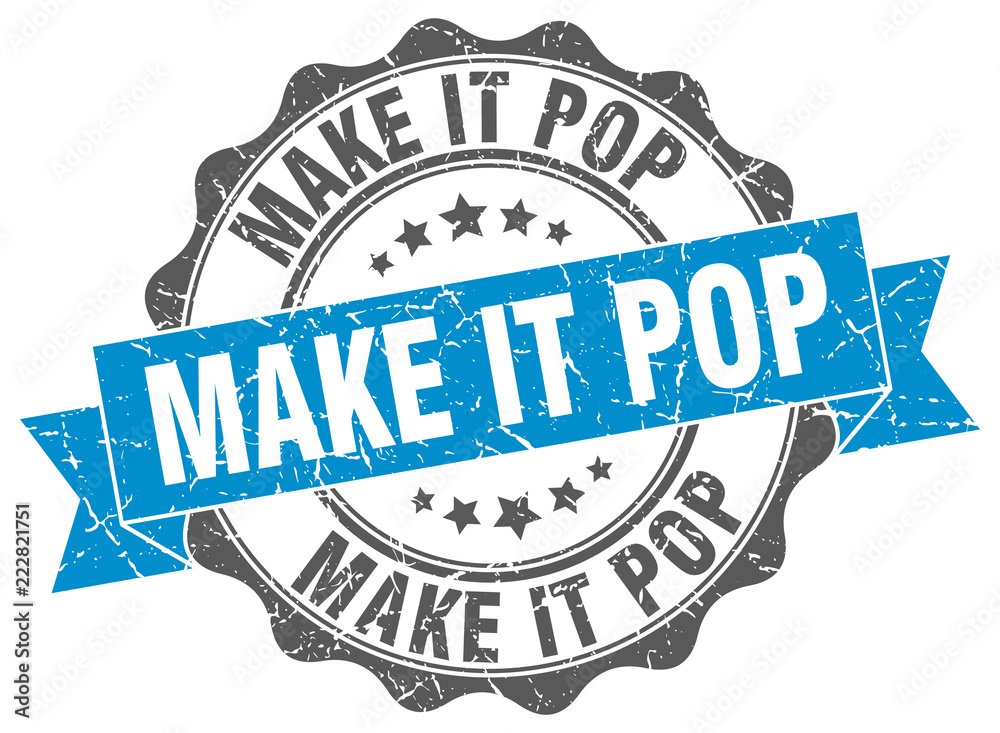 Obraz premium make it pop stamp. sign. seal