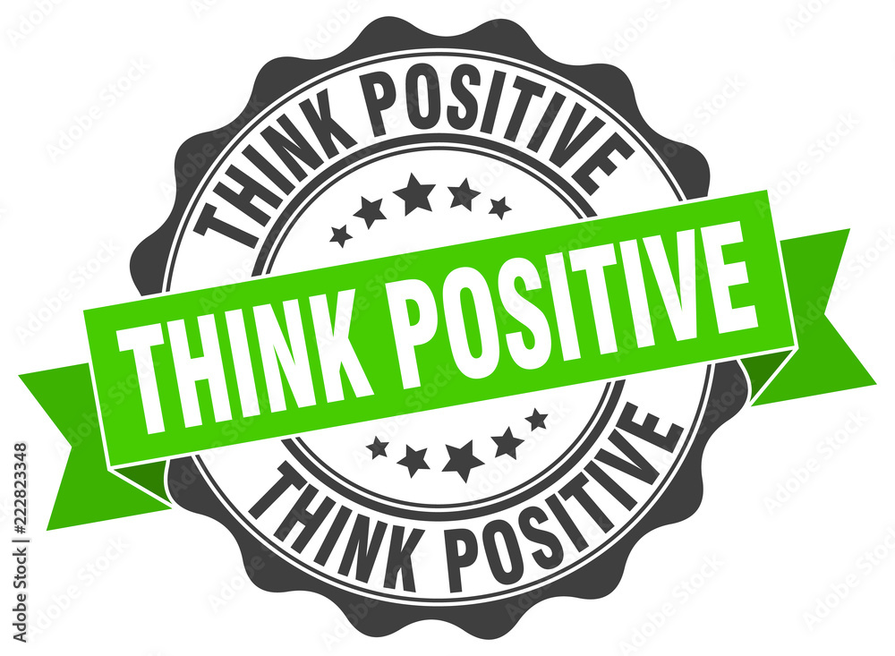 think positive stamp. sign. seal think positive stamp. sign. seal