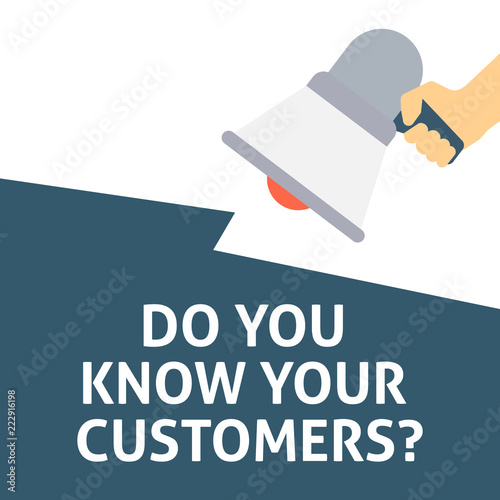Photo DO YOU KNOW YOUR CUSTOMERS? Announcement