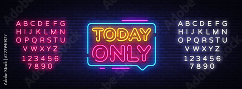 Today Only Neon Text Vector. Today Only neon sign, design template, modern trend design, night neon signboard, night bright advertising, light banner, light art. Vector. Editing text neon sign