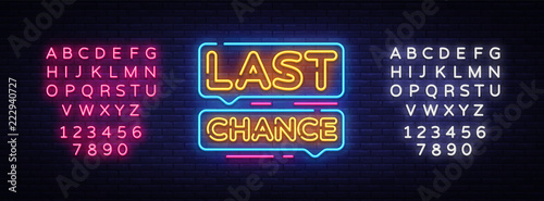 Last Chance Neon Text Vector. Last Chance neon sign, design template, modern trend design, night neon signboard, night bright advertising, light banner, light art. Vector. Editing text neon sign