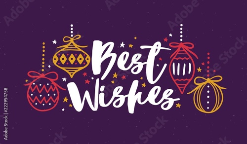 Best Wishes written with cursive calligraphic font and decorated with baubles and stars