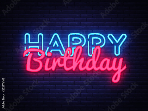 Happy Birthday Neon Text Vector. Happy Birthday neon sign, design template, modern trend design, night neon signboard, night bright advertising, light banner, light art. Vector illustration
